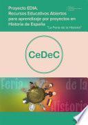 Libro Proyecto EDIA. Recursos educativos abiertos para aprendizaje por proyecto en Historia de España. La Feria de la Historia
