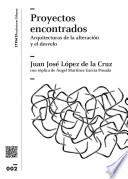 Libro Proyectos encontrados : arquitecturas de la alteración y el desvelo