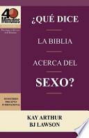 Libro Que Dice La Biblia Acerca Del Sexo? / What Does the Bible Say about Sex? (40 Minute Bible Studies)