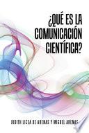 Libro ¿Qué Es La Comunicación Científica?