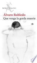 Libro Que venga la gorda muerte