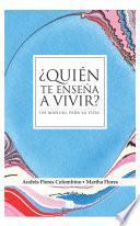 Libro ¿Quién te enseña a vivir?