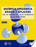 Libro Química orgánica básica y aplicada: de la molécula a la industria. Tomo 2