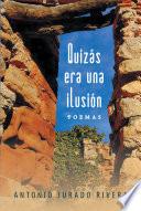 Libro Quizs Era una Ilusin