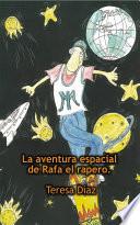 Libro Rafa el rapero. La aventura espacial.