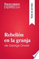 Libro Rebelión en la granja de George Orwell (Guía de lectura)