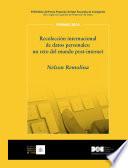 Libro Recolección internacional de datos personales: un reto del mundo post-internet