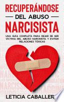 Libro Recuperándose del abuso narcisista