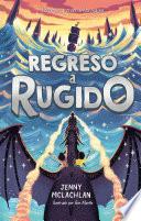 Libro Regreso a Rugido (La tierra del rugido 2)