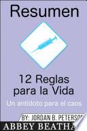 Libro Resumen: 12 Reglas para la Vida: Un antídoto para el caos