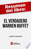 Libro Resumen del libro El verdadero Warren Buffett de James O'Loughlin