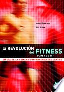 Libro REVOLUCIÓN DEL FITNESS, LA. Un día a la semana con movimientos lentos