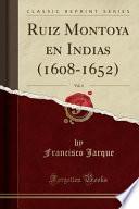 Libro Ruiz Montoya en Indias (1608-1652), Vol. 4 (Classic Reprint)
