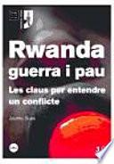 Libro Rwanda, guerra i pau: les claus per entendre un conflicte