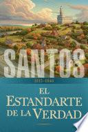 Libro Santos: La historia de La Iglesia de Jesucristo en los Últimos Días