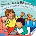 Libro Screen Time Is Not Forever/El tiempo de pantalla no es para siempre