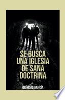Libro Se busca una iglesia de sana doctrina