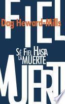 Libro Sé Fiel Hasta La Muerte