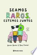 Libro Seamos raros, estemos juntos