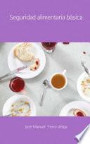 Libro SEGURIDAD ALIMENTARIA BÁSICA
