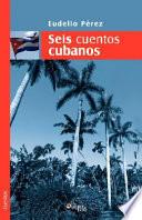 Libro Seis Cuentos Cubanos
