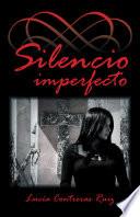 Libro Silencio imperfecto