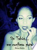 Libro Sin tabus... me confieso puta 1