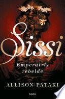 Libro Sissi, emperatriz rebelde (Sissi 2)