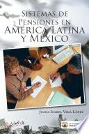 Libro Sistemas de Pensiones en América Latina y México
