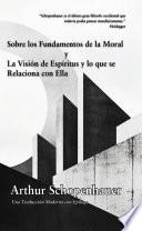 Libro Sobre los fundamentos de la moral e intento sobre la visión del espíritu y lo que está relacionado con ella