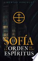Libro Sofía y la Orden de los Espíritus