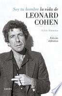 Libro Soy tu hombre. La vida de Leonard Cohen