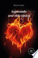 Libro Superando una vida tóxica