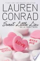 Libro Sweet Little Lies: An L.A. Candy Novel