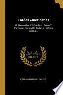 Libro Tardes Americanas: Gobierno Gentil Y Catolico: Breve Y Particular Noticia De Toda La Historia Indiana ...