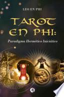 Libro Tarot en PHI: Paradigma Hermético Iniciático