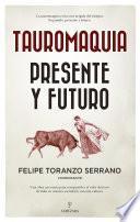 Libro Tauromaquia. Presente y futuro