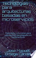 Libro Tecnologías para arquitecturas basadas en microservicios