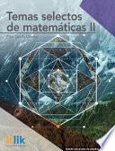 Libro Temas selectos de matemáticas II