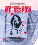 Libro Temblando de felicidad me despido