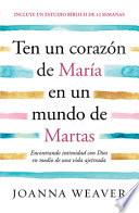 Libro Ten Un Corazón de María En Un Mundo de Martas / Having a Mary Heart in a Martha World