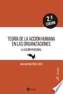 Libro Teoría de la acción humana en las organizaciones