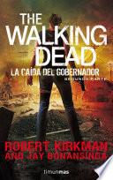 Libro The Walking Dead: La caída del Gobernador