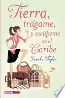 Libro Tierra, trágame, y escúpeme en el Caribe