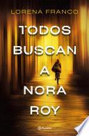 Libro Todos buscan a Nora Roy