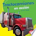 Libro Tractocamiones en acción (Big Rigs on the Go)