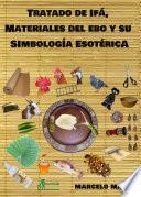 Libro TRATADO DE IFA, MATERIALES DEL EBO Y SU SIMBOLOGÍA ESOTÉRICA
