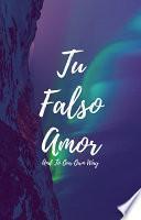 Libro Tu Falso Amor