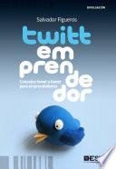 Libro Twittemprendedor. Consejos tweet a tweet para emprendedores