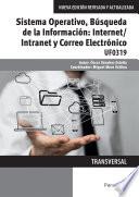 Libro UF0319 - Sistema Operativo, Búsqueda de la Información: Internet Intranet y Correo Electrónico